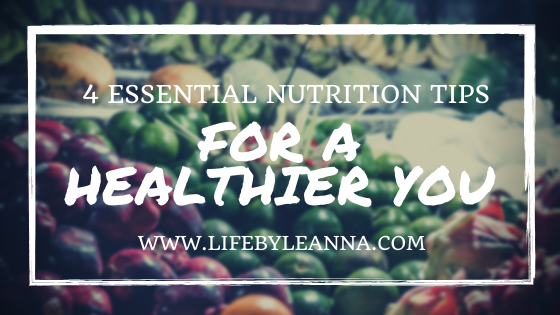 Nutrition Tips to a Healthier version of YOU