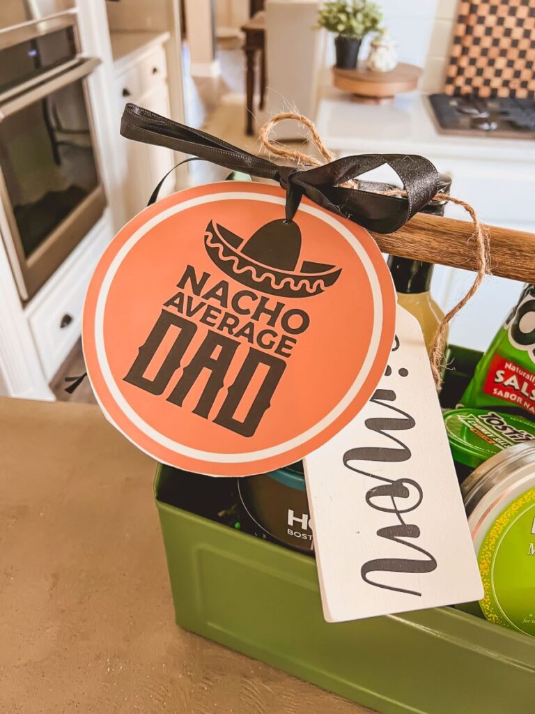 Nacho Average Dad sign on Gift Basket